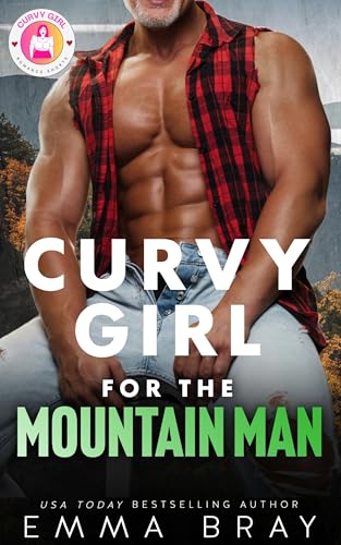Curvy Girl for the Mountain Man (Curvy Girl Romance Shorts, #1)