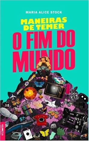 Maneiras de temer o fim do mundo