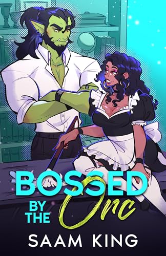 Bossed by the Orc (Kingverse Orc #1)