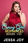 Curvy Girl Romances: Books 1-10 (Curvy Girls Date) Curvy Girl Romances: Books 1-10 (Curvy Girls Date)