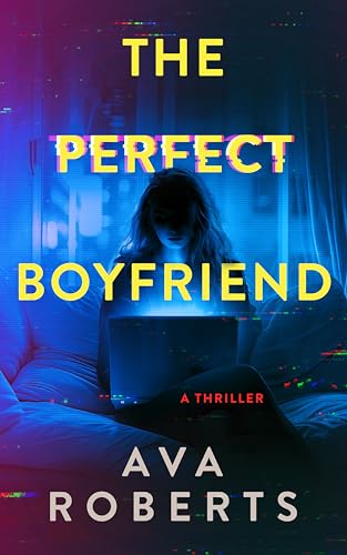 The Perfect Boyfriend (Thistler Thrillers, #1)