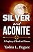 Silver and Aconite by Tashia L. Fugate Silver and Aconite by Tashia L. Fugate