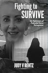 Fighting To Survive by Judy V Rentz Fighting To Survive by Judy V Rentz