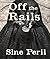 Off the Rails by Sìne Peril