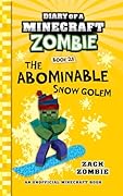 Diary of a Minecraft Zombie Book 28: The Abominable Snow Golem