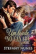 Um Lorde no Canadá (Amores Estrangeiros Livro 3)