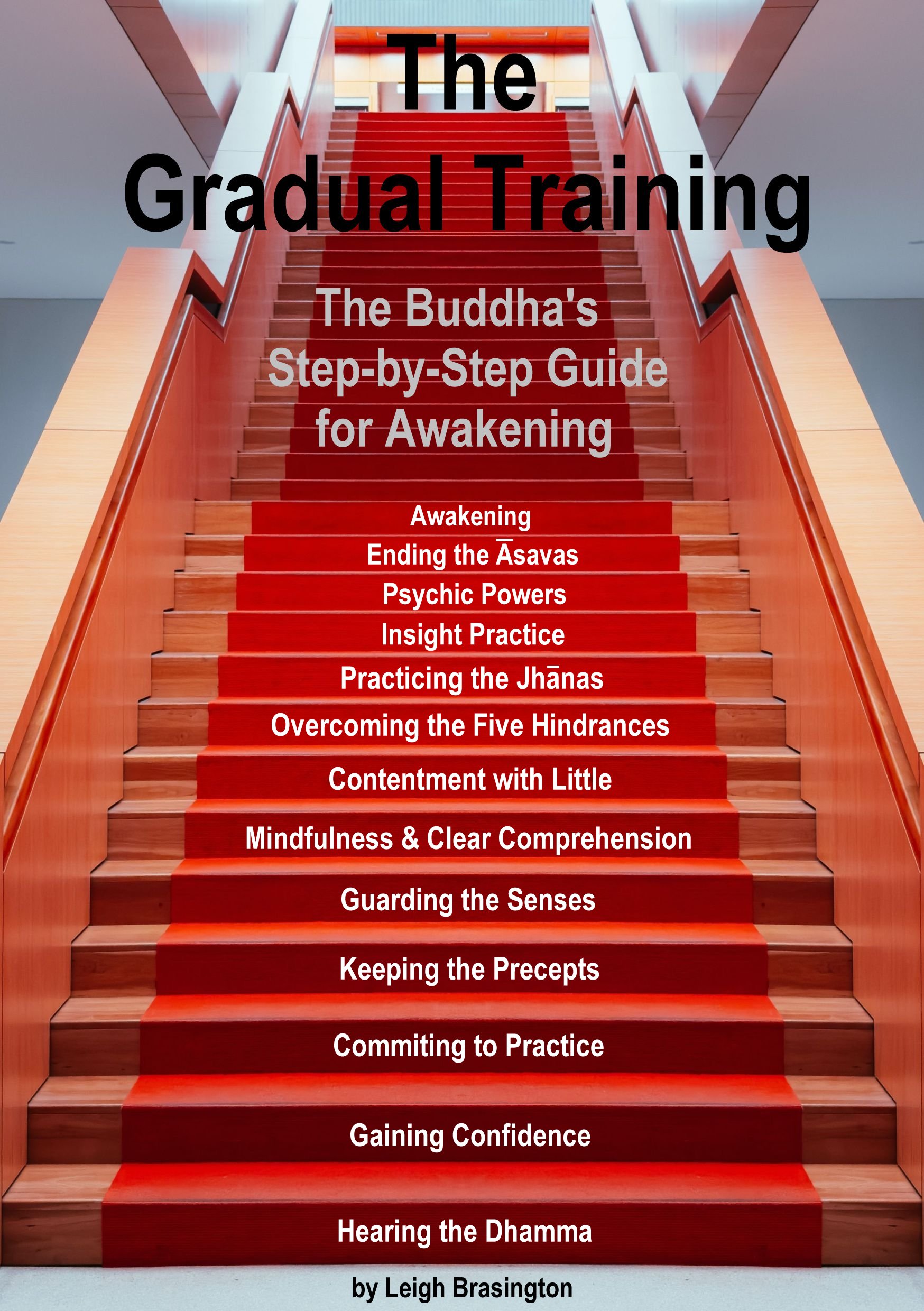 The Gradual Training: The Buddha's Step-by-Step Guide for Awakening