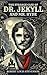 The Strange Case of Dr. Jekyll and Mr. Hyde