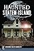 Haunted Staten Island