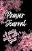 Prayer Journal: A daily wal...