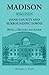 Madison {Wisconsin}, Dane County and Surrounding Towns - Being A History and Guide