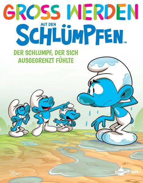 Groß werden mit den Schlümpfen: Der Schlumpf, der sich ausgegrenzt fühlte (Hardcover)