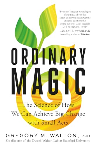 Ordinary Magic: The Science of How We Can Achieve Big Change with Small Acts (Hardcover)