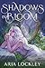 Shadows in Bloom (Hallowed ...