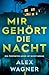Mir gehört die Nacht: Ein p...