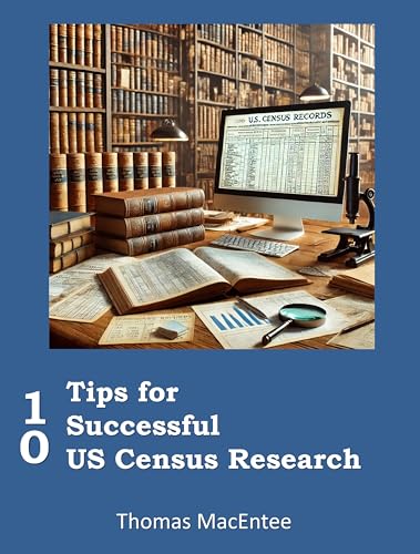 10 Tips for Successful US Census Research (Kindle Edition)