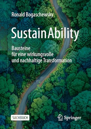 SustainAbility: Bausteine für eine wirkungsvolle und nachhaltige Transformation (German Edition)