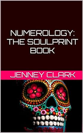 Numerology: The Soulprint Book