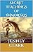SECRET TEACHINGS OF IMMORTALS