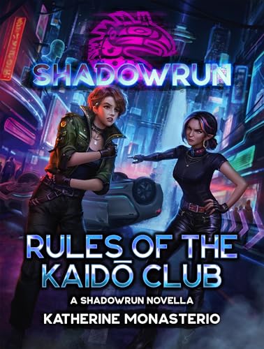 Shadowrun: Rules of the Kaidō Club: (A Shadowrun Novella)
