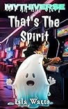 That's The Spirit by Isla Watts