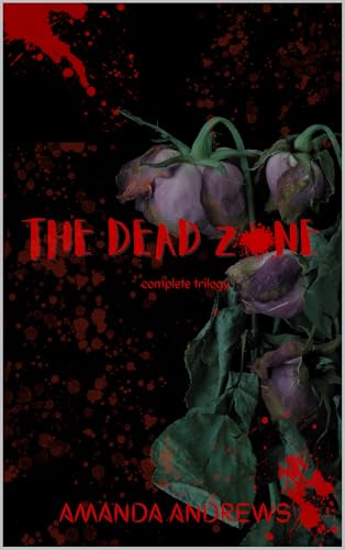 THE DEAD ZONE: COMPLETE TRILOGY (Kindle Edition)
