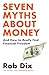 Seven Myths About Money: And the Truth About Finding Financial Freedom
