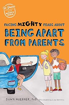 Facing Mighty Fears about Being Apart from Parents (Paperback)