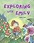 Exploring with Emily