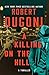 A Killing on the Hill (Center Point Platinum Mystery by Robert Dugoni