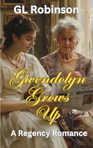 Gwendolyn Grows Up (Kindle Edition)
