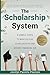 The Scholarship System: 6 Simple Steps on How to Win Scholarships and Financial Aid