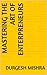 Mastering the art of Enterpreneurs by Durgesh mishra