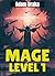 Mage Level 1 (Mage Level Grind)