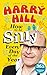 Harry Hill How To Be Silly ...