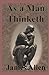 As a Man Thinketh