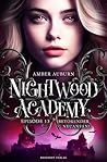 Nightwood Academy, Episode 13 - Betörender Neuanfang by Amber Auburn