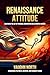 Renaissance Attitude  by Vaughn North