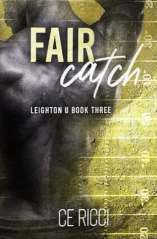Fair Catch (Leighton U, #3)