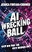 AI Wrecking Ball by Jessica Fontana-Eddowes