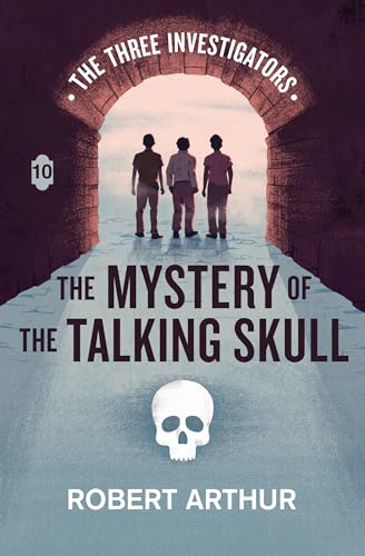 The Mystery of the Talking Skull (Classic Three Investigators, #10)