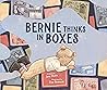 Bernie Thinks in Boxes by Jess Horn