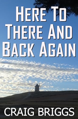 Here To There And Back Again (The Journey Book 12)