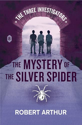 The Mystery of the Silver Spider (Classic Three Investigators, #8)