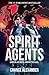 Spirit Agents | Operation by Chance Alexander