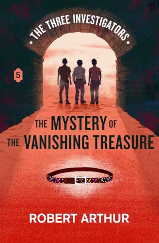 The Mystery of the Vanishing Treasure (Classic Three Investigators, #5)