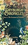 The Dryburgh Chronicles by L.P. Halliday