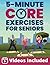 5-Minute Core Exercises for Seniors: Easy and Effective Workouts to Relieve Back Pain, Enhance Balance, and Posture Without Getting Down on the Floor (Workout Books)