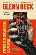 Propaganda Wars: How the Global Elite Control What You See, Think, and Feel