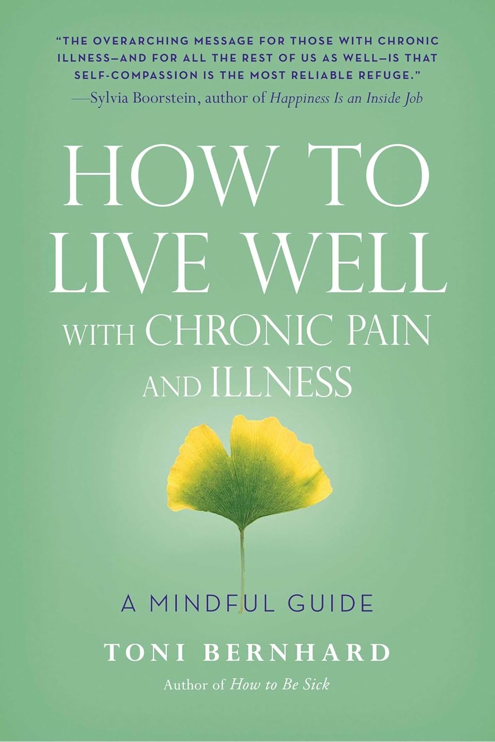 How to Live Well with Chronic Pain and Illness: A Mindful Guide (Paperback)